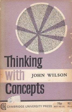Thinking with Concepts - Wilson, John