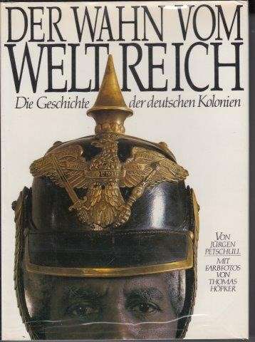 Der Wahn Vom Weltreich - Petschull, Juergen & Hoepker, Thomas