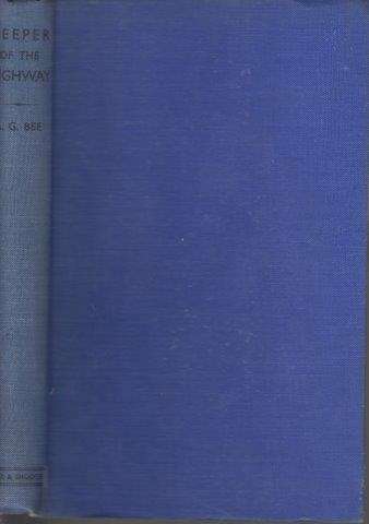 Keeper of the Highway: The Story of Samuel Cowley - Bee, A. G.