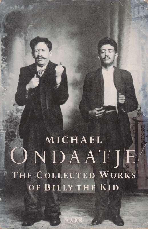 The Collected Works Of Billy The Kid: Left-Handed Poems (Signed) - Ondaatje, Michael