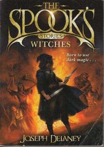 The Spooks Stories - Witches (Wardstone Chronicles) - Delaney, Joseph