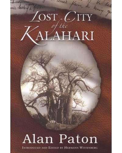 Lost city of the Kalahari (Hardcover, Illustrated Edition) - Paton, Alan