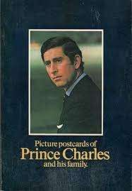 Picture Postcards Of Prince Charles And His Family - Dunkin, Mary (comp.)