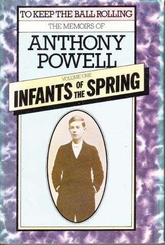 Infants Of The Spring (The Memoirs of Anthony Powell Vol. 1) (Hardcover) - Powell, Anthony
