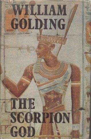 The Scorpion God - Three Short Novels (First Edition, Hardcover) - Golding, William