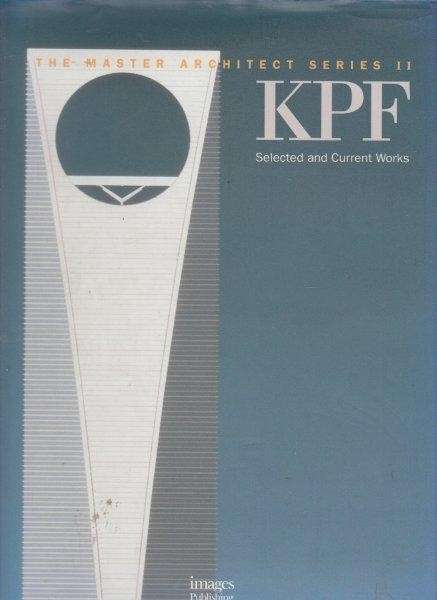 The Master Architect Series II: KPF Selected and Current Works - Dobney (ed)