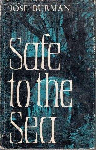 Safe to the Sea (Hardcover) - Burman, Jose