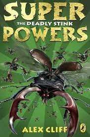 The Deadly Stink (Superpowers 3) - Cliff, Alex