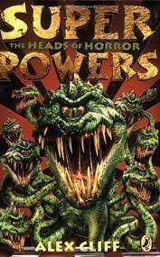 The Heads Of Horror (Superpowers 2) - Cliff, Alex