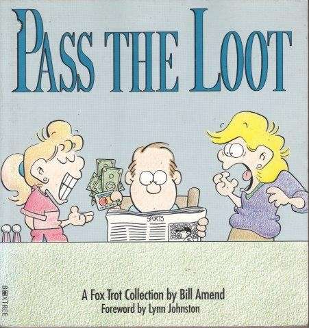 Foxtrot: Pass The Loot - Amend, Bill