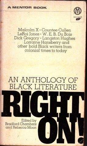 Right On! An Anthology of Black Literature - Chambers, Bradford & Moob, Rebecca (eds)