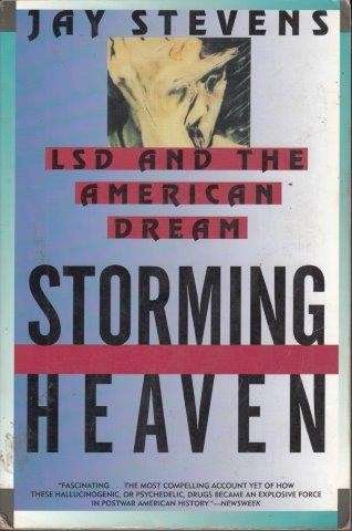 Storming Heaven: LSD and the American Dream - Stevens, Jay