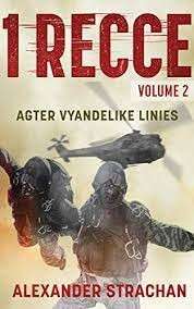 1 Recce, Volume 2: Agter Vyandelike Linies (Afrikaans Edition) - Strachan, Alexander