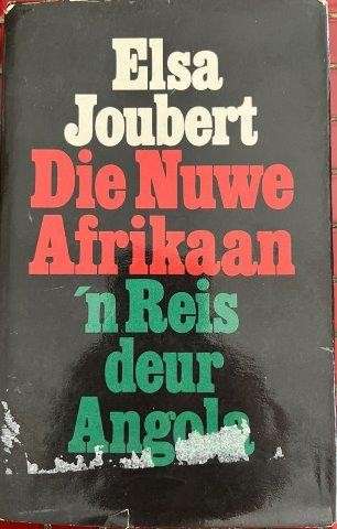 Die Nuwe Afrikaan - 'n Reis Deur Angola - Joubert, Else