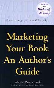 Marketing Your Book - An Author's Guide - Baverstock, Alison