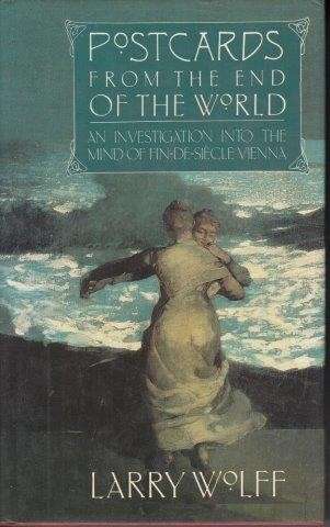 Postcards From The End Of The World - Wolff, Larry