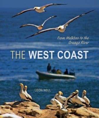 The West Coast - From Melkbos To The Orange River - Nell, Leon