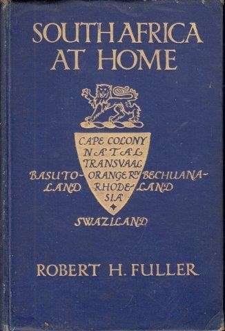 South Africa At Home - Fuller, Robert H.