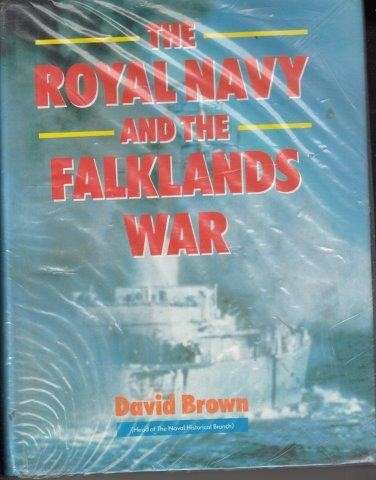 The Royal Navy And The Falklands War (Hardcover) - Brown, David