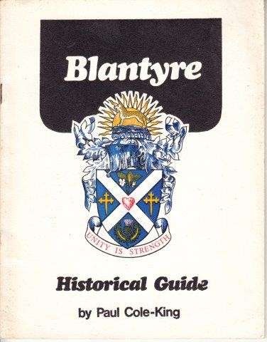 Blantyre - Historical Guide - Cole-King, Paul