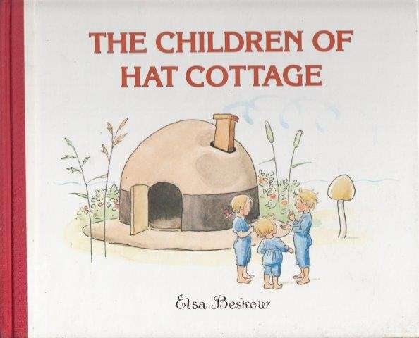 The Children Of Hat Cottage - Beskow, Elsa