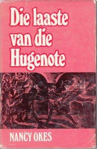 Die Laaste van die Hugenote - Okes, Nancy