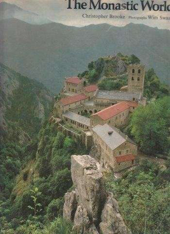 The Monastic World, 1000-1300 (signed by Wim Swaan) - Brooke, Christopher & Swaan, Wim