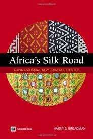 Africa's Silk Road: China and India's New Economic Frontier - Broadman, Harry G.