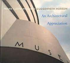 Frank Lloyd Wright's Guggenheim Museum - Frankel, Stephen Robert