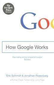 How Google Works - Schmidt, Eric & Rosenberg, Jonathan