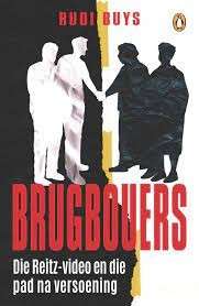 Brugbouers: Die Reitz-Video En Die Pad Na Versoening - Buys, Rudi