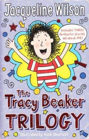 The Tracy Beaker Trilogy - Wilson, Jacqueline