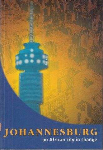 Johannesburg - An African City in Change - Johannesburg City Council