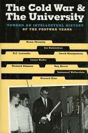 The Cold War And The University - Toward an Intellectual History of the Postwar Years