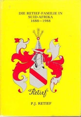 Die Retief-Familie In Suid-Afrika - Retief, P. J.