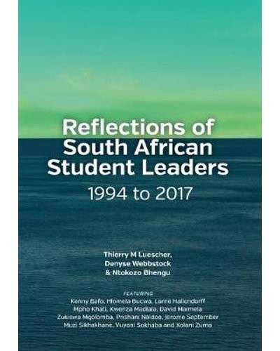 Reflections Of South African Student Leaders: 1994 To 2017