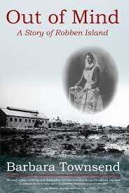 Out Of Mind - A Story Of Robben Island - Townsend, Barbara