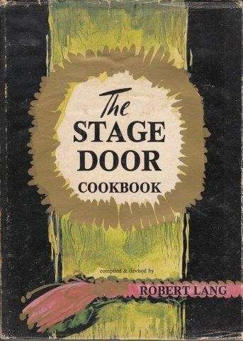 The Stage Door Cookbook - Lang, Robert