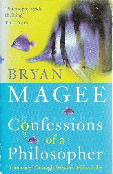 Confessions of a Philosopher - Magee, Bryan