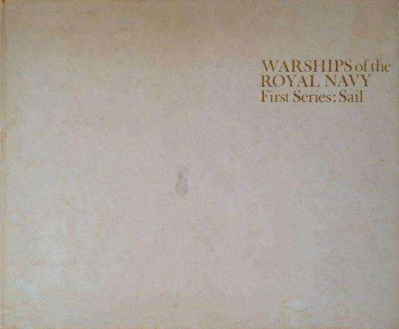 Warships of the Royal Navy. First Series: Sail - Gardner, John