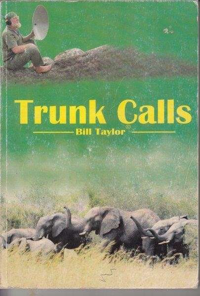 Trunk Calls - Taylor, Bill