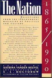 The Nation, 1865-1990: Selections From The Independent Magazine Of Politics And Culture