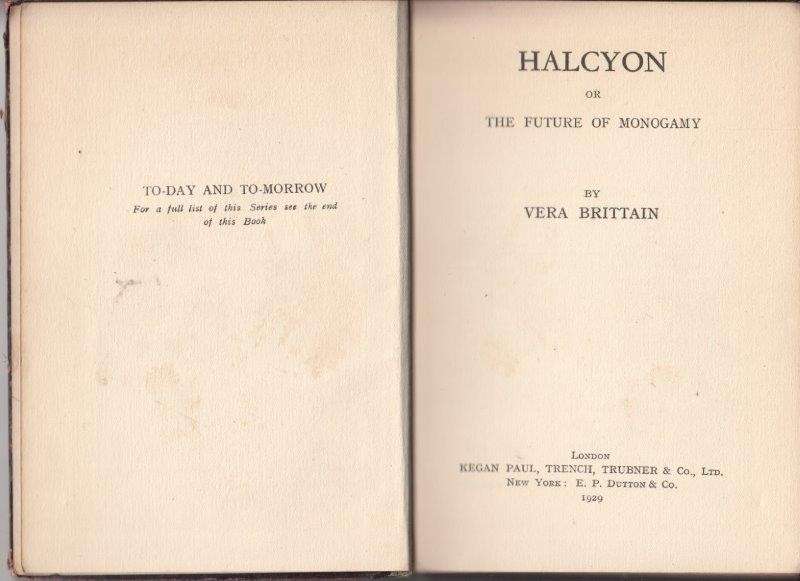 Halcyon or the future of Monogamy (1929 Harccover) - Brittain, Vera