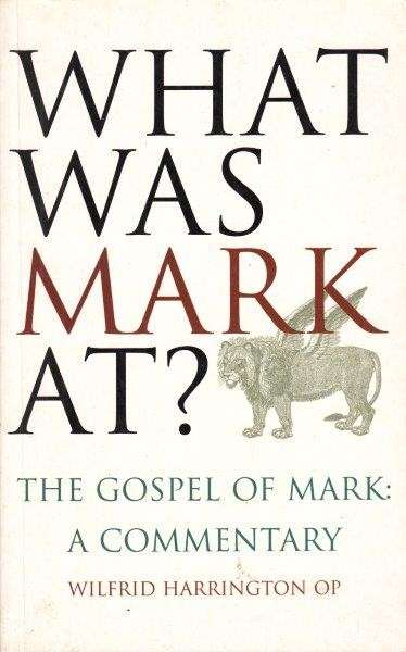What Was Mark At? - Harrington, Wilfrid