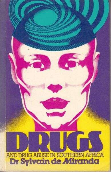Drugs And Drug Abuse In Southern Africa - de Miranda, Sylvain
