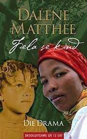 Fiela Se Kind, Die Drama (Skooluitgawe) Vir Graad 12 Eat (Afrikaans Edition) - Matthee, Dalene