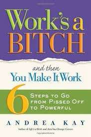 Life's A Bitch And Then You Change Careers - Kay, Andrea