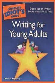 The Complete Idiot's Guide To Writing For Young Adults - Perlberg, Deborah