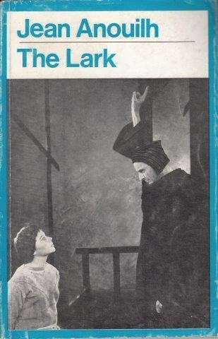 The Lark - Anouilh, Jean