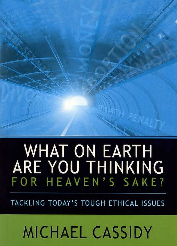 What On Earth Are You Thinking For Heaven's Sake? - Cassidy, Michael